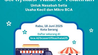 BCA Sediakan 100 Kuota Sertifikasi Halal Gratis di Serang Untuk Dukung UMK Naik Kelas